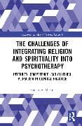 The Challenges of Integrating Religion and Spirituality into Psychotherapy
