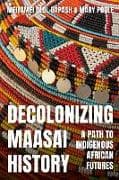 Decolonizing Maasai History