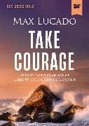 Take Courage Video Study