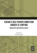 China’s Big Power Ambition under Xi Jinping