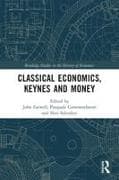 Classical Economics, Keynes and Money