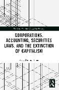Corporations, Accounting, Securities Laws, and the Extinction of Capitalism