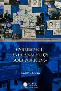 Cyberspace, Data Analytics, and Policing