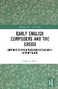 Early English Composers and the Credo