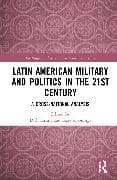 Latin American Military and Politics in the Twenty-first Century