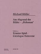 Michael Müller. Ernstes Spiel. Catalogue Raisonné