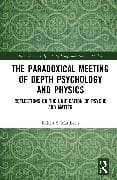 The Paradoxical Meeting of Depth Psychology and Physics