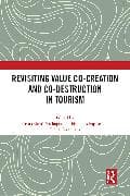 Revisiting Value Co-creation and Co-destruction in Tourism