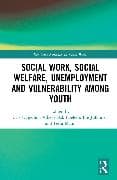 Social Work, Social Welfare, Unemployment and Vulnerability Among Youth