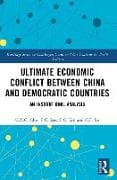 Ultimate Economic Conflict between China and Democratic Countries