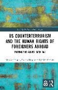 US Counterterrorism and the Human Rights of Foreigners Abroad
