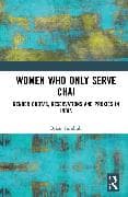 Women Who Only Serve Chai