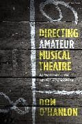 Directing Amateur Musical Theatre