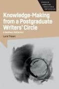 Knowledge-Making from a Postgraduate Writers' Circle