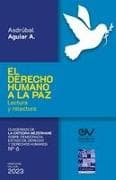 EL DERECHO HUMANO A LA PAZ. Lectura y relectura