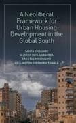Neoliberal Framework for Urban Housing Development in the Global South