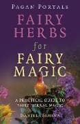 Pagan Portals - Fairy Herbs for Fairy Magic