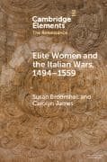Elite Women and the Italian Wars, 1494–1559