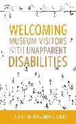 Welcoming Museum Visitors with Unapparent Disabilities