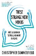 These Strange New Minds