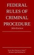 Federal Rules of Criminal Procedure; 2024 Edition