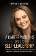 A CAREER WOMAN'S GUIDE TO SELF-LEADERSHIP