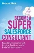 Become a Super Salesforce Consultant