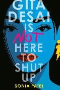 Gita Desai Is Not Here to Shut Up