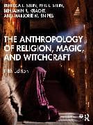 The Anthropology of Religion, Magic, and Witchcraft