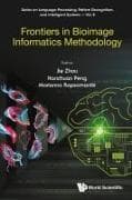 Frontiers In Bioimage Informatics Methodology