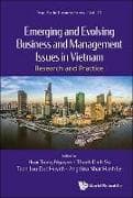 Emerging And Evolving Business And Management Issues In Vietnam: Research And Practice