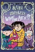 Witches of Brooklyn: What the Hex?!