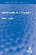 The Progress of a Biographer