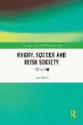 Rugby, Soccer and Irish Society