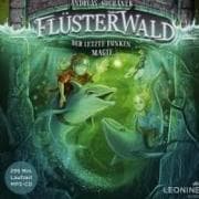 Flüsterwald - Der letzte Funken Magie (Staffel II Band 4)