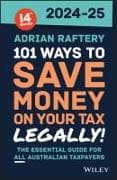 101 Ways to Save Money on Your Tax - Legally! 2024-2025