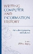 Writing Computer and Information History