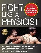 Fight Like a Physicist