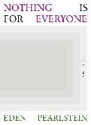 Nothing Is for Everyone