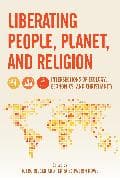 Liberating People, Planet, and Religion