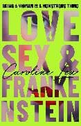 Love, Sex & Frankenstein