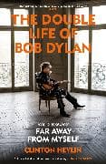 The Double Life of Bob Dylan Volume 2: 1966-2021