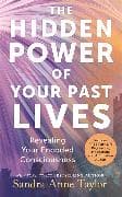 The Hidden Power of Your Past Lives