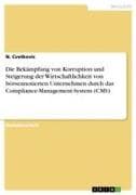 Die Bekämpfung von Korruption und Steigerung der Wirtschaftlichkeit von börsennotierten Unternehmen durch das Compliance-Management-System (CMS)