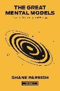 The Great Mental Models, Volume 2