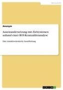 Auseinandersetzung mit Zielsystemen anhand einer ROI-Kennzahlenanalyse