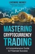 Mastering Cryptocurrency Trading
