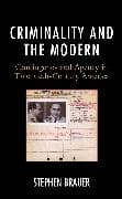 Criminality and the Modern