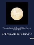 ACROSS ASIA ON A BICYCLE
