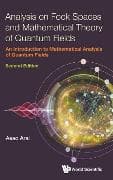 Analysis On Fock Spaces And Mathematical Theory Of Quantum Fields: An Introduction To Mathematical Analysis Of Quantum Fields